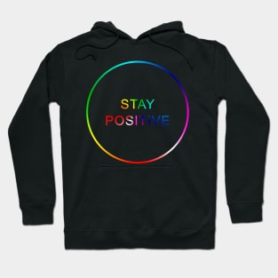 Stay Positive Hoodie